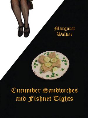 cover image of Cucumber Sandwiches and Fishnet Tights